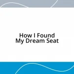 How I Found My Dream Seat