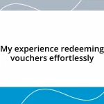 My experience redeeming vouchers effortlessly