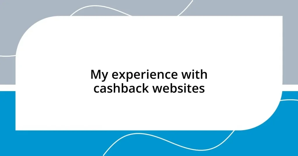 My experience with cashback websites