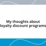 My thoughts about loyalty discount programs