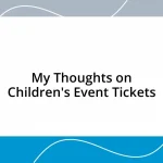 My Thoughts on Children’s Event Tickets