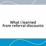 What I learned from referral discounts