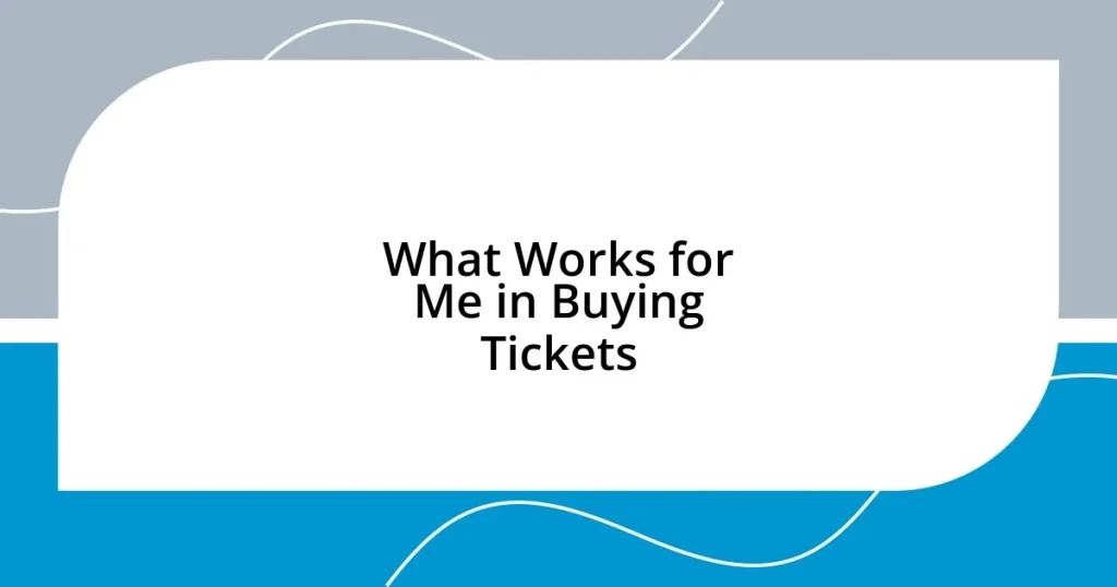 What Works for Me in Buying Tickets