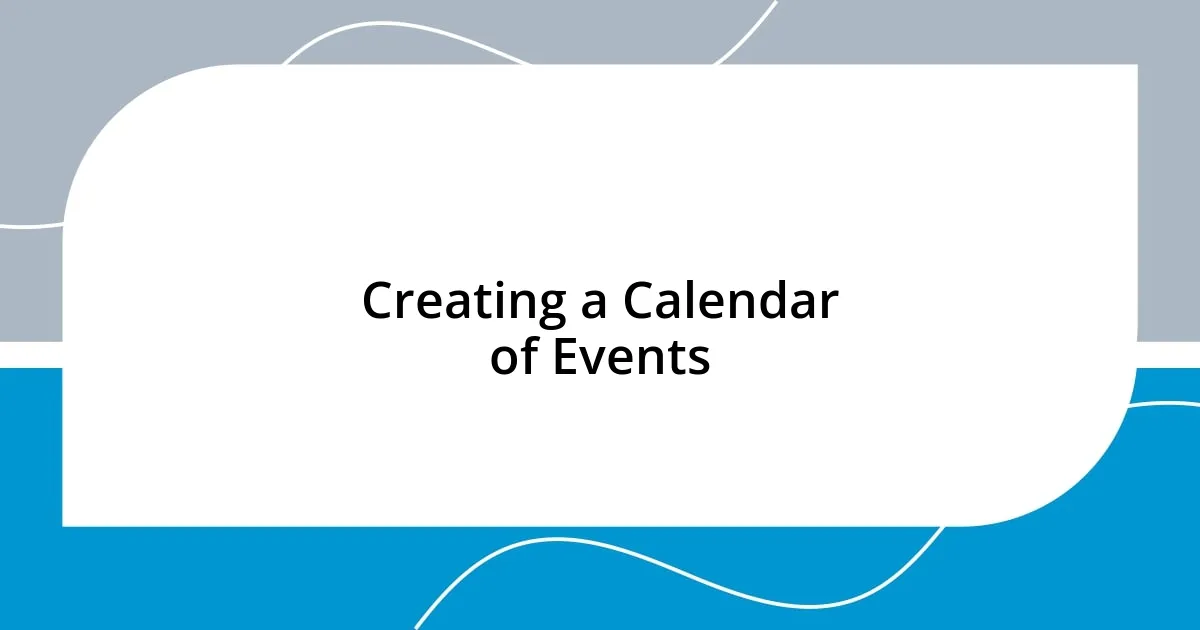 Creating a Calendar of Events