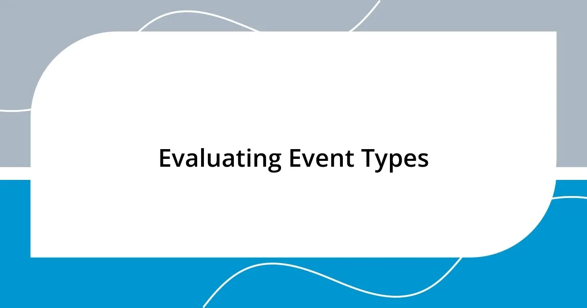 Evaluating Event Types